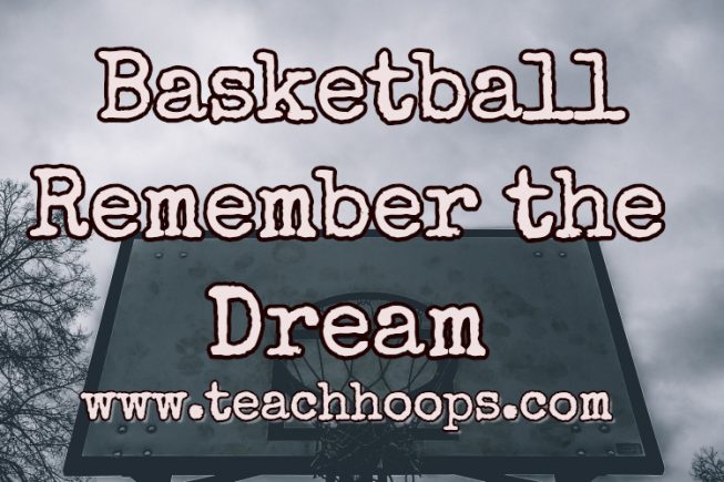 Basketball: Remember the Dream