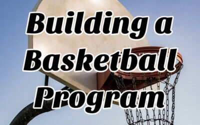 Building a Basketball Program