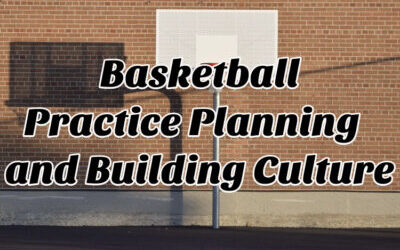 Practice Planning and Building Culture with Coach Thompson